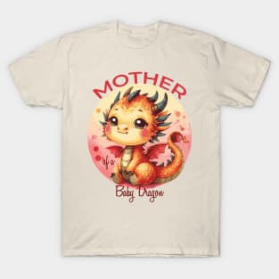 Mother of a Baby Dragon T-Shirt